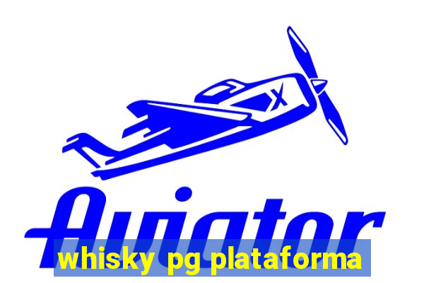 whisky pg plataforma